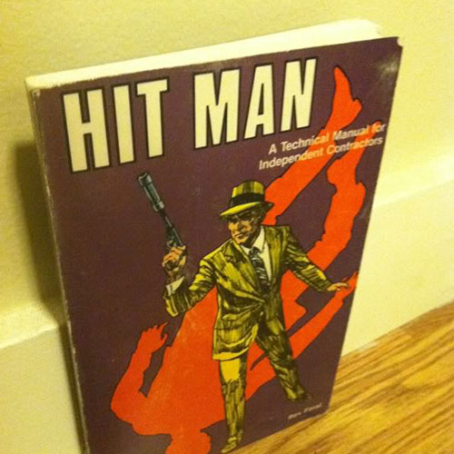 Hit Man: A Technical Manual for Contractors